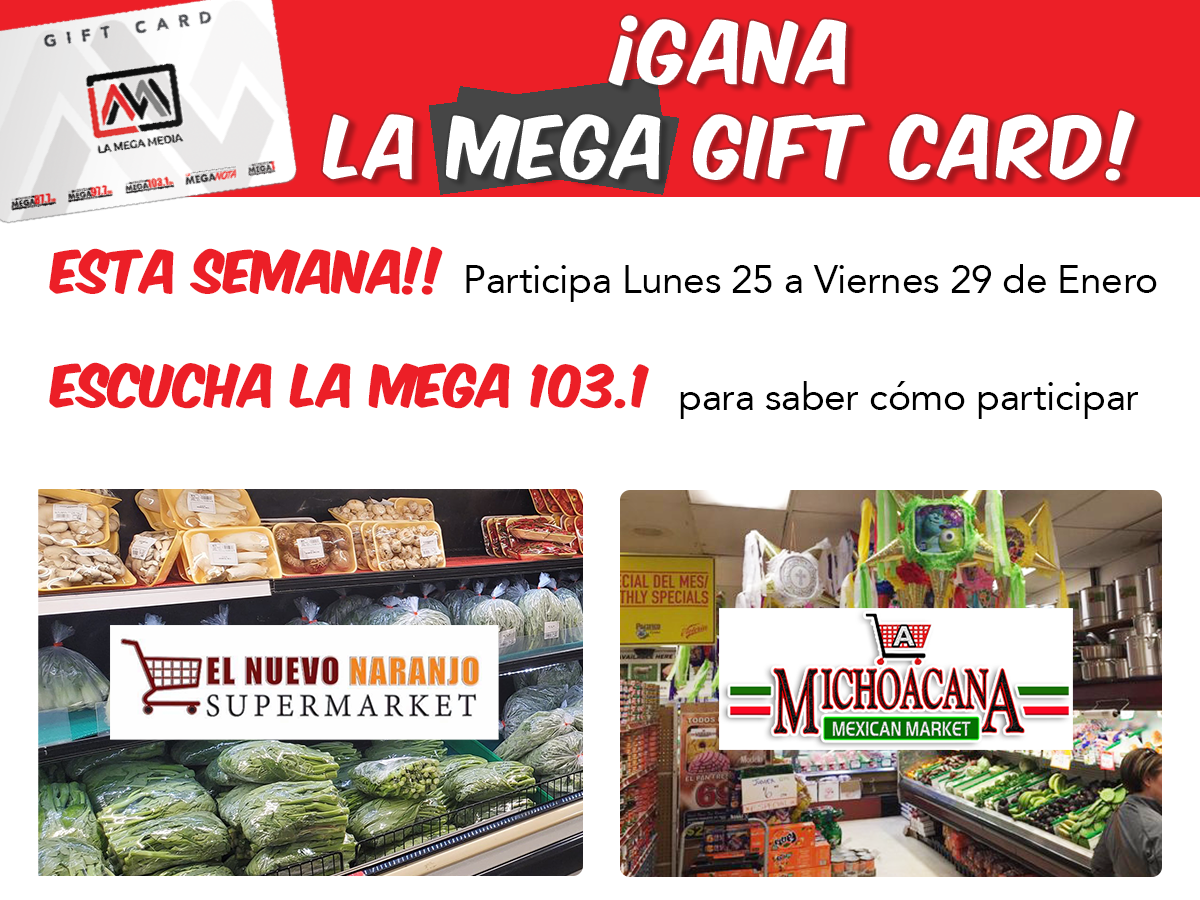 La Mega Gift Card: El Nuevo Naranjo Supermercado & La Mega Michoacana Market